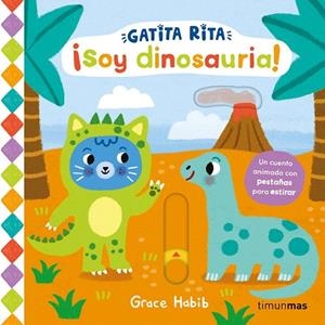 GATITA RITA. ¡SOY DINOSAURIA! | 9788408296171 | HABIB, GRACE | Llibreria Drac - Llibreria d'Olot | Comprar llibres en català i castellà online