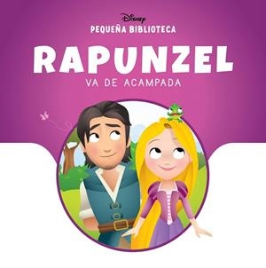 PEQUEÑA BIBLIOTECA DISNEY. RAPUNZEL VA DE ACAMPADA | 9791387526603 | DISNEY | Llibreria Drac - Llibreria d'Olot | Comprar llibres en català i castellà online