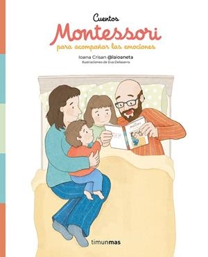 CUENTOS MONTESSORI PARA ACOMPAÑAR LAS EMOCIONES | 9788408307679 | CRISAN, IOANA | Llibreria Drac - Librería de Olot | Comprar libros en catalán y castellano online