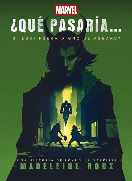 ¿QUÉ PASARÍA SI LOKI FUERA DIGNO DE ASGARD? | 9788410362253 | MARVEL; ROUX, MADELEINE | Llibreria Drac - Llibreria d'Olot | Comprar llibres en català i castellà online