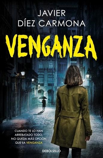 VENGANZA (TRILOGÍA JUSTICIA 3) | 9788466388146 | DÍEZ CARMONA, JAVIER | Llibreria Drac - Librería de Olot | Comprar libros en catalán y castellano online