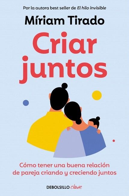 CRIAR JUNTOS | 9788466379533 | TIRADO, MÍRIAM | Llibreria Drac - Llibreria d'Olot | Comprar llibres en català i castellà online