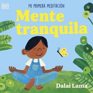 MENTE TRANQUILA: MI PRIMERA MEDITACIÓN | 9780241775653 | DALÁI LAMA | Llibreria Drac - Librería de Olot | Comprar libros en catalán y castellano online