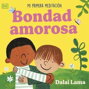 BONDAD AMOROSA: MI PRIMERA MEDITACIÓN | 9780241775622 | DALÁI LAMA | Llibreria Drac - Librería de Olot | Comprar libros en catalán y castellano online