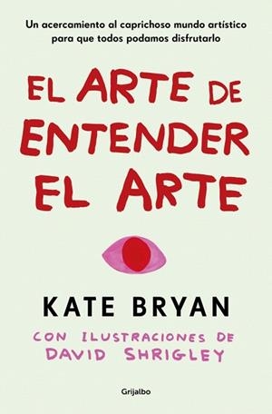 ARTE DE ENTENDER EL ARTE, EL | 9788425369056 | BRYAN, KATE | Llibreria Drac - Librería de Olot | Comprar libros en catalán y castellano online