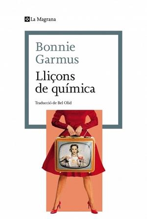 LLIÇONS DE QUÍMICA | 9788410009844 | GARMUS, BONNIE | Llibreria Drac - Llibreria d'Olot | Comprar llibres en català i castellà online