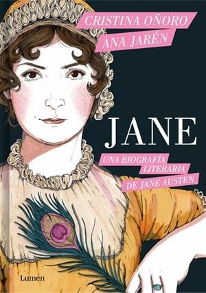 JANE. UNA BIOGRAFÍA LITERARIA DE JANE AUSTEN | 9788426431929 | JARÉN, ANA; OÑORO, CRISTINA | Llibreria Drac - Librería de Olot | Comprar libros en catalán y castellano online