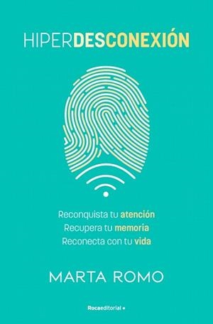 HIPERDESCONEXIÓN | 9788410442658 | ROMO, MARTA | Llibreria Drac - Llibreria d'Olot | Comprar llibres en català i castellà online
