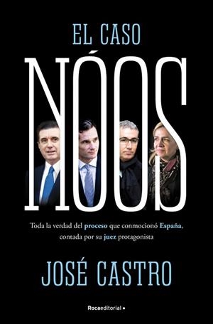 CASO NÓOS, EL | 9788410442733 | CASTRO, JOSÉ | Llibreria Drac - Librería de Olot | Comprar libros en catalán y castellano online