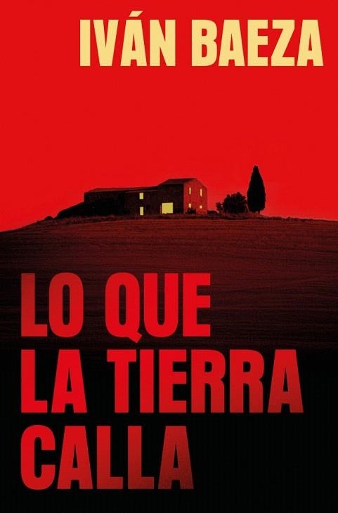 LO QUE LA TIERRA CALLA | 9788491297970 | BAEZA, IVÁN | Llibreria Drac - Llibreria d'Olot | Comprar llibres en català i castellà online