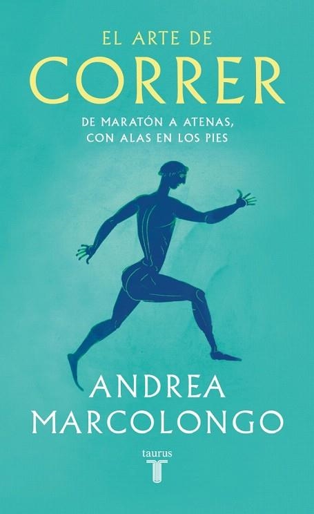 ARTE DE CORRER, EL | 9788430627479 | MARCOLONGO, ANDREA | Llibreria Drac - Librería de Olot | Comprar libros en catalán y castellano online
