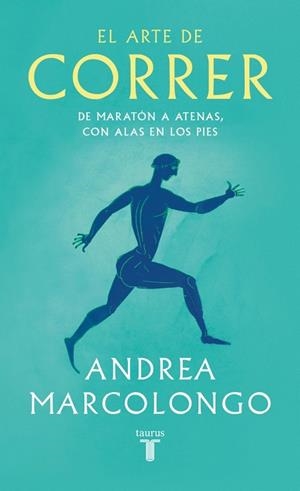 ARTE DE CORRER, EL | 9788430627479 | MARCOLONGO, ANDREA | Llibreria Drac - Librería de Olot | Comprar libros en catalán y castellano online