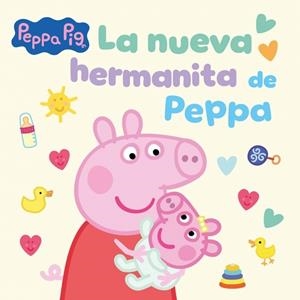 NUEVA HERMANITA DE PEPPA, LA (PEPPA PIG. UN CUENTO) | 9788448871727 | HASBRO | Llibreria Drac - Llibreria d'Olot | Comprar llibres en català i castellà online