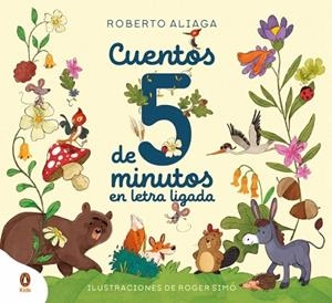 CUENTOS DE CINCO MINUTOS CON LETRA LIGADA | 9788410318267 | ALIAGA, ROBERTO | Llibreria Drac - Llibreria d'Olot | Comprar llibres en català i castellà online