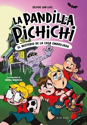 MISTERIO DE LA CASA EMBRUJADA, EL (LA PANDILLA PICHICHI 5) | 9788410269774 | SAN LUIS, SÉLPIDE | Llibreria Drac - Llibreria d'Olot | Comprar llibres en català i castellà online