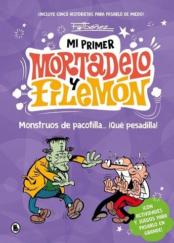 MONSTRUOS DE PACOTILLA… ¡QUÉ PESADILLA! (MI PRIMER MORTADELO Y FILEMÓN) | 9788402430786 | IBÁÑEZ, FRANCISCO | Llibreria Drac - Librería de Olot | Comprar libros en catalán y castellano online