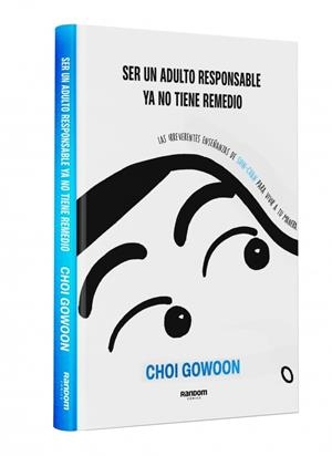 SER UN ADULTO RESPONSABLE YA NO TIENE REMEDIO | 9788419441539 | CHOI, GOWOON | Llibreria Drac - Llibreria d'Olot | Comprar llibres en català i castellà online