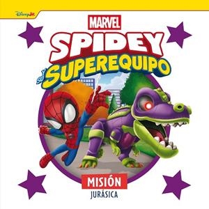 SPIDEY Y SU SUPEREQUIPO. MISIÓN JURÁSICA | 9788410362222 | MARVEL | Llibreria Drac - Llibreria d'Olot | Comprar llibres en català i castellà online