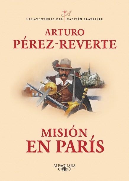 MISIÓN EN PARÍS (LAS AVENTURAS DEL CAPITÁN ALATRISTE 8) | 9788420479446 | PÉREZ-REVERTE, ARTURO | Llibreria Drac - Llibreria d'Olot | Comprar llibres en català i castellà online
