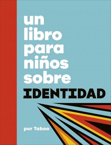 LIBRO PARA NIÑOS SOBRE IDENTIDAD, UN | 9780241790168 | NAWASHA, TABOO | Llibreria Drac - Llibreria d'Olot | Comprar llibres en català i castellà online