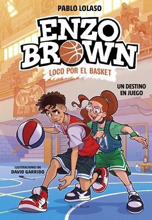 DESTINO EN JUEGO, UN (ENZO BROWN: LOCO POR EL BASKET 2) | 9788410269040 | LOLASO, PABLO | Llibreria Drac - Librería de Olot | Comprar libros en catalán y castellano online