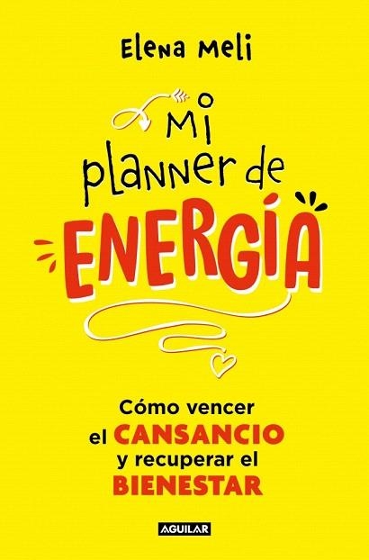 MI PLANNER DE ENERGÍA | 9788403525474 | MELI, ELENA | Llibreria Drac - Llibreria d'Olot | Comprar llibres en català i castellà online