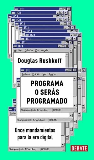 PROGRAMA O SERÁS PROGRAMADO (EDICIÓN 15 ANIVERSARIO) | 9788410433595 | RUSHKOFF, DOUGLAS | Llibreria Drac - Llibreria d'Olot | Comprar llibres en català i castellà online