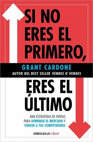 SI NO ERES EL PRIMERO, ¡ERES EL ÚLTIMO! | 9788466371827 | CARDONE, GRANT | Llibreria Drac - Llibreria d'Olot | Comprar llibres en català i castellà online