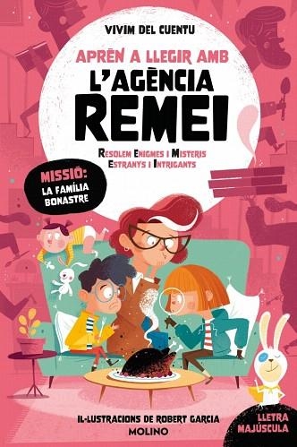 MISSIÓ: LA FAMILIA BONASTRE (APRÈN A LLEGIR AMB L'AGÈNCIA REMEI (RESOLEM ENIGMES I MISTERIS ESTRANYS I INTRIGANTS)) | 9788427249486 | VIVIM DEL CUENTU | Llibreria Drac - Librería de Olot | Comprar libros en catalán y castellano online