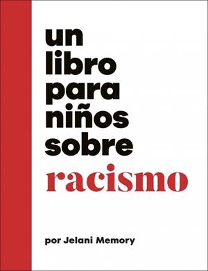LIBRO PARA NIÑOS SOBRE RACISMO, UN | 9780241790182 | MEMORY, JELANI | Llibreria Drac - Llibreria d'Olot | Comprar llibres en català i castellà online