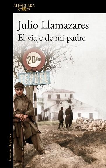 VIAJE DE MI PADRE, EL | 9788420479279 | LLAMAZARES, JULIO | Llibreria Drac - Llibreria d'Olot | Comprar llibres en català i castellà online