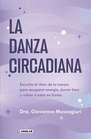 DANZA CIRCADIANA, LA | 9788403526020 | MUSCOGIURI, DRA. GIOVANNA | Llibreria Drac - Llibreria d'Olot | Comprar llibres en català i castellà online