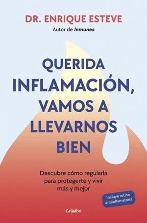 QUERIDA INFLAMACIÓN, VAMOS A LLEVARNOS BIEN | 9788425368424 | ESTEVE, DR. ENRIQUE | Llibreria Drac - Llibreria d'Olot | Comprar llibres en català i castellà online