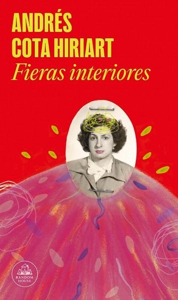 FIERAS INTERIORES | 9788439745532 | COTA HIRIART, ANDRÉS | Llibreria Drac - Llibreria d'Olot | Comprar llibres en català i castellà online