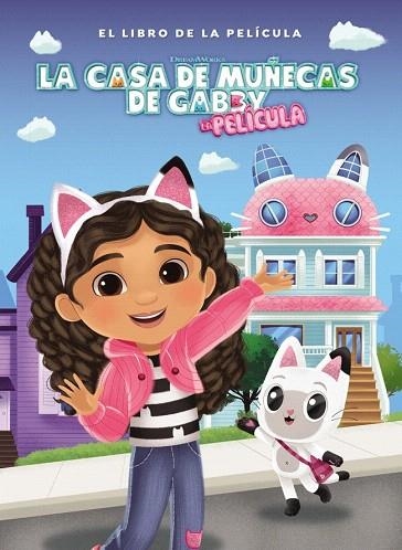 CASA DE MUÑECAS DE GABBY, LA. EL LIBRO DE LA PELÍCULA | 9788448871772 | LA CASA DE MUÑECAS DE GABBY | Llibreria Drac - Llibreria d'Olot | Comprar llibres en català i castellà online