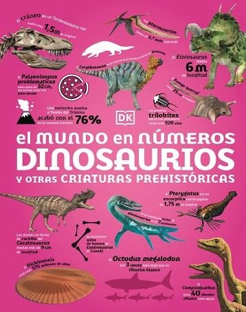 MUNDO EN NÚMEROS, EL. DINOSAURIOS Y OTRAS CRIATURAS PREHISTÓRICAS | 9780241775936 | DK | Llibreria Drac - Llibreria d'Olot | Comprar llibres en català i castellà online