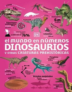 MUNDO EN NÚMEROS, EL. DINOSAURIOS Y OTRAS CRIATURAS PREHISTÓRICAS | 9780241775936 | DK | Llibreria Drac - Llibreria d'Olot | Comprar llibres en català i castellà online