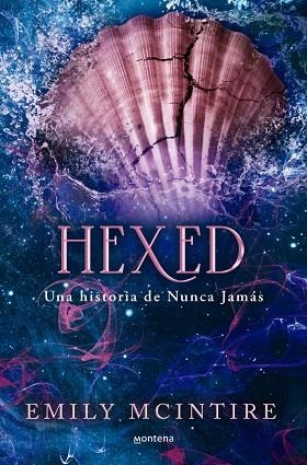 HEXED (NUNCA JAMÁS 6) | 9788419975928 | MCINTIRE, EMILY | Llibreria Drac - Llibreria d'Olot | Comprar llibres en català i castellà online