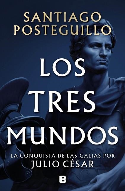 TRES MUNDOS, LOS (SERIE JULIO CÉSAR 3) | 9788466682701 | POSTEGUILLO, SANTIAGO | Llibreria Drac - Llibreria d'Olot | Comprar llibres en català i castellà online