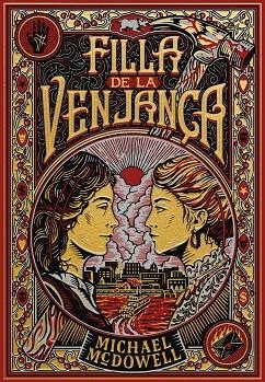 FILLA DE LA VENJANÇA | 9788410323827 | MCDOWELL, MICHAEL | Llibreria Drac - Llibreria d'Olot | Comprar llibres en català i castellà online
