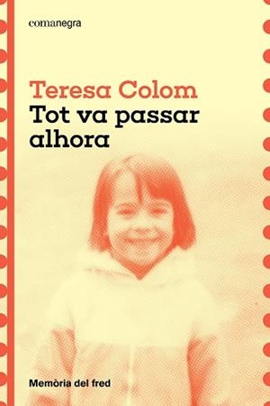 TOT VA PASSAR ALHORA | 9788410161788 | COLOM, TERESA | Llibreria Drac - Llibreria d'Olot | Comprar llibres en català i castellà online