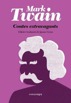 CONTES EXTRAVAGANTS | 9788410161771 | TWAIN, MARK | Llibreria Drac - Librería de Olot | Comprar libros en catalán y castellano online