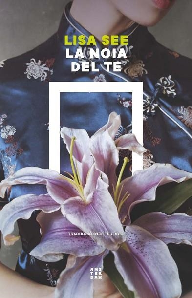 NOIA DEL TE, LA | 9788419960412 | SEE, LISA | Llibreria Drac - Librería de Olot | Comprar libros en catalán y castellano online