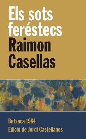SOTS FERÉSTECS, ELS | 9788415091240 | CASELLAS, RAIMON | Llibreria Drac - Llibreria d'Olot | Comprar llibres en català i castellà online
