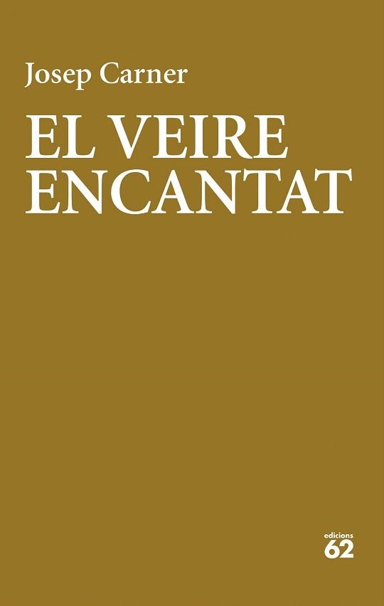 VEIRE ENCANTAT, EL | 9788429782974 | CARNER , JOSEP | Llibreria Drac - Llibreria d'Olot | Comprar llibres en català i castellà online