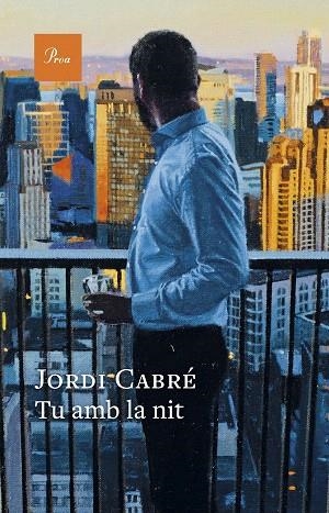 TU AMB LA NIT | 9788410488120 | CABRÉ TRIAS, JORDI | Llibreria Drac - Llibreria d'Olot | Comprar llibres en català i castellà online