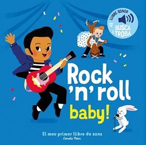 ROCK 'N' ROLL BABY! EL MEU PRIMER LLIBRE DE SONS | 9791387519889 | FOUQUIER, ELSA | Llibreria Drac - Llibreria d'Olot | Comprar llibres en català i castellà online