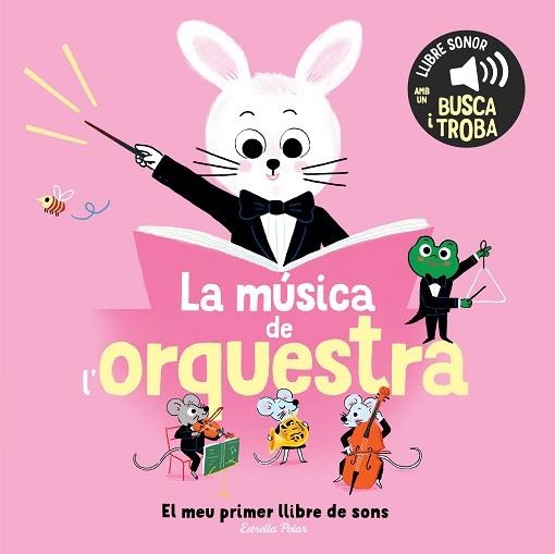 MÚSICA DE L'ORQUESTRA, LA. EL MEU PRIMER LLIBRE DE SONS | 9791387519896 | ROEDERER, CHARLOTTE | Llibreria Drac - Librería de Olot | Comprar libros en catalán y castellano online