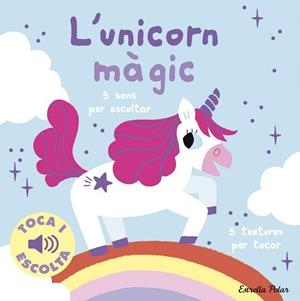 UNICORN MÀGIC, L'. TOCA I ESCOLTA | 9788413899916 | BILLET, MARION | Llibreria Drac - Llibreria d'Olot | Comprar llibres en català i castellà online