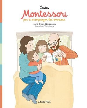 CONTES MONTESSORI PER ACOMPANYAR LES EMOCIONS | 9791387782269 | CRISAN, IOANA | Llibreria Drac - Llibreria d'Olot | Comprar llibres en català i castellà online